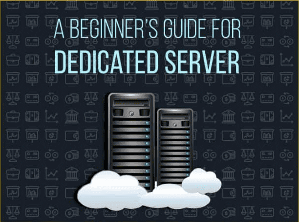 A Beginner’s Guide to Dedicated Server Hosting