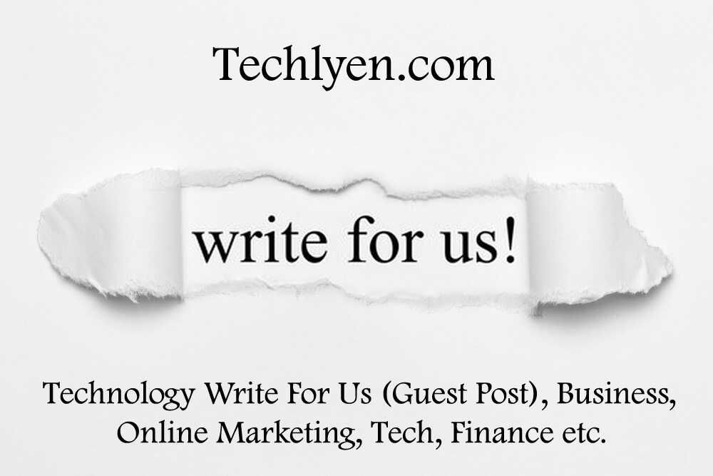 Write For Us (Guest Post), Business, Online Marketing, Tech, Finance