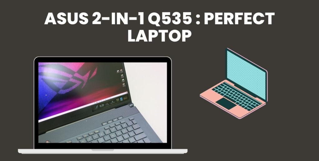 Asus 2-in-1 Q535 Specifications